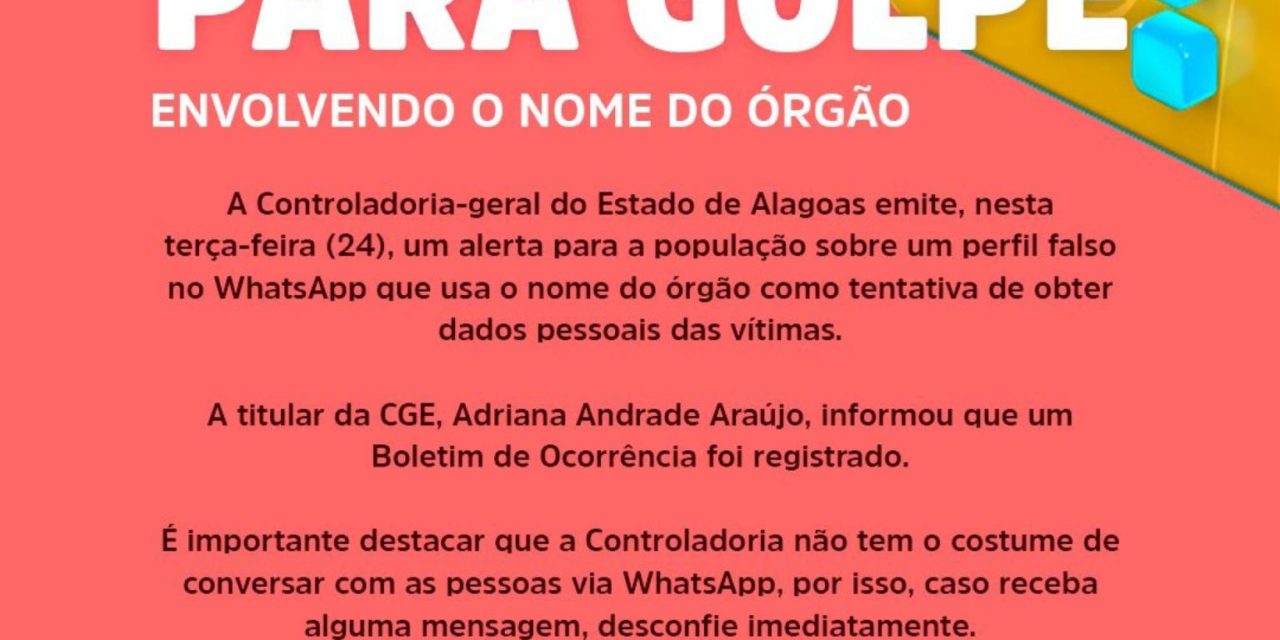 Governo de Alagoas emite nota acerca de golpe usando o nome da Controladoria Geral do Estado