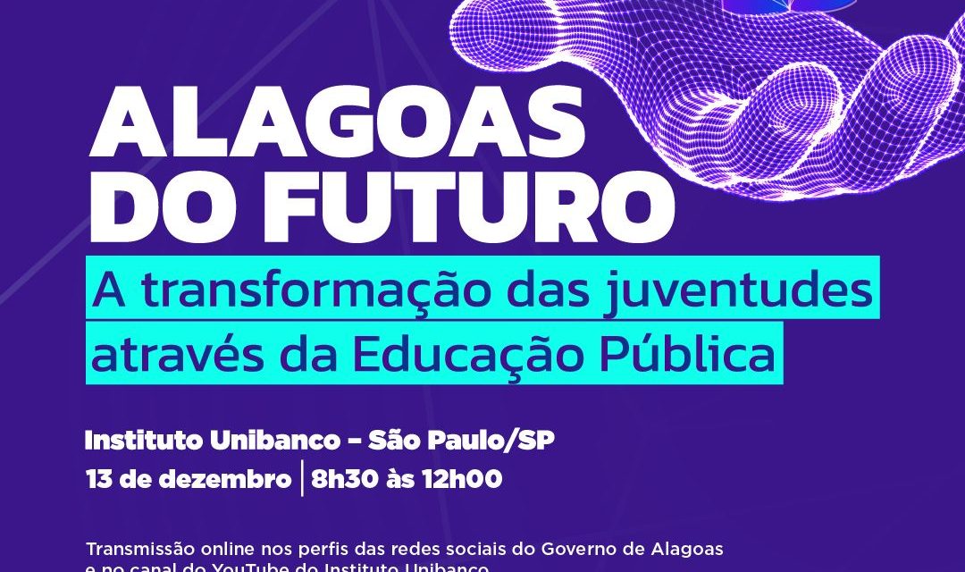 Governo de Alagoas e Instituto Unibanco alertam acerca da urgência dos investimentos na juventude