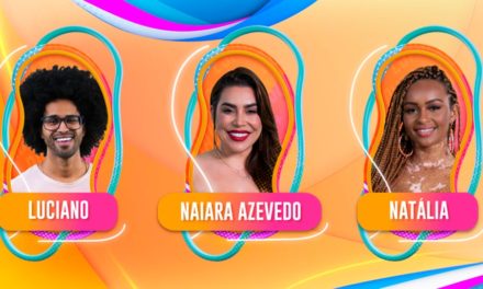 BBB 22: Luciano, Naiara Azevedo e Natália estão no primeiro paredão