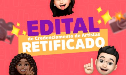 SECULT divulga retificação do edital para credenciamento dos artistas