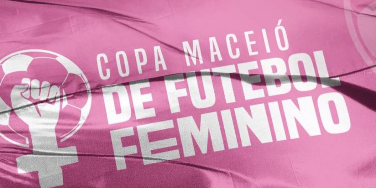 SELAJ encerra inscrições e entra na reta final de preparação para a Copa Maceió de Futebol Feminino