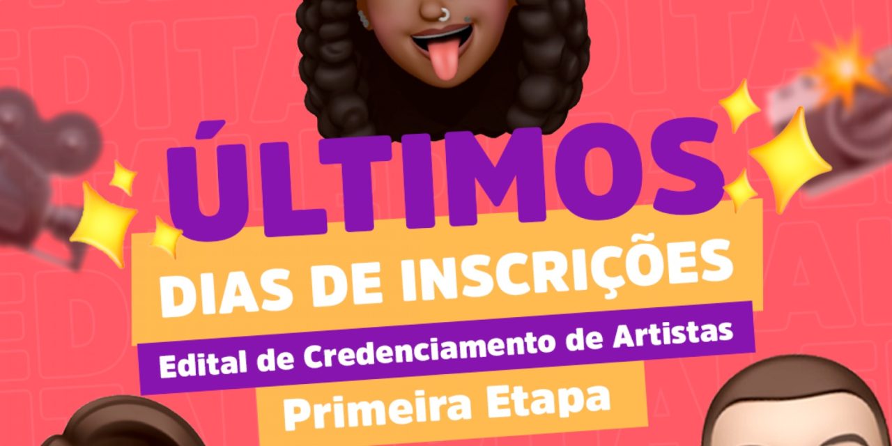 Últimos dias de inscrições para o edital de chamamento de artistas