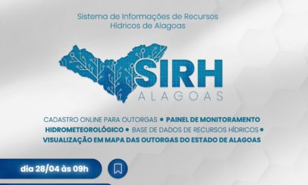 Alagoas será o primeiro estado brasileiro a possuir um sistema de informações de recursos hídricos