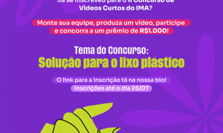 IMA abre inscrições para II Concurso de Vídeos Curtos