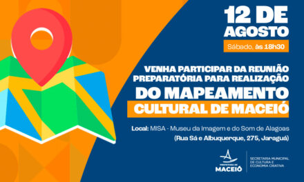 Semce realiza reunião preparatória para mapeamento cultural de Maceió