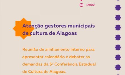 Secult Alagoas convoca municípios alagoanos para a reunião das conferências de Cultura