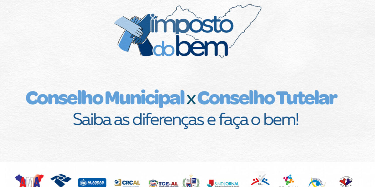 Campanha Imposto do Bem explica a diferença entre Conselhos Municipais de Direito e o Conselho Tutelar