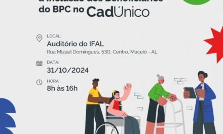 Secretaria de Assistência promove Seminário Estadual sobre a Inclusão dos Beneficiários do BPC no Cadastro Único